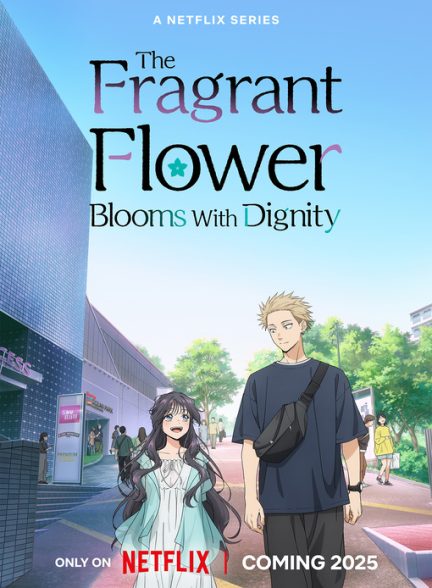 دانلود انیمه The Fragrant Flower Blooms with Dignity